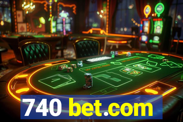 740 bet.com